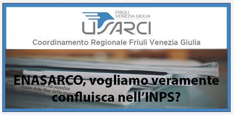 ENASARCO, vogliamo veramente confluisca nell’INPS